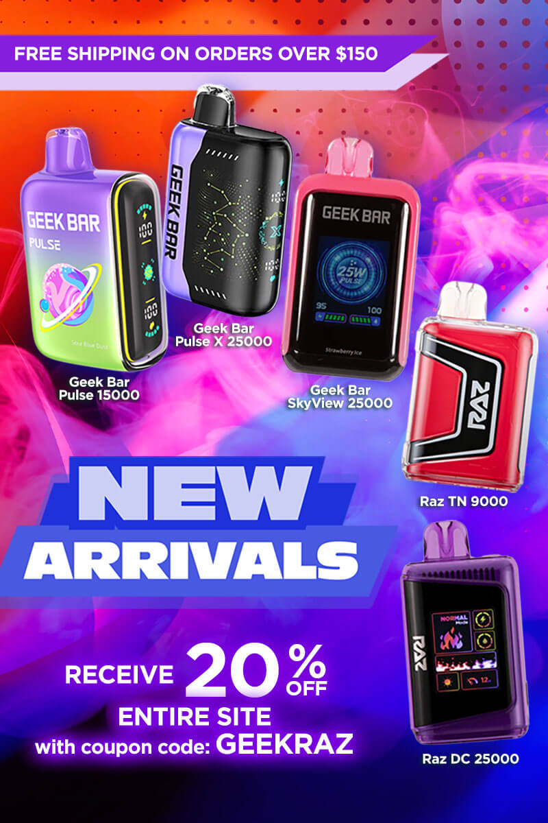 New Arrivals Geek and Raz vapes